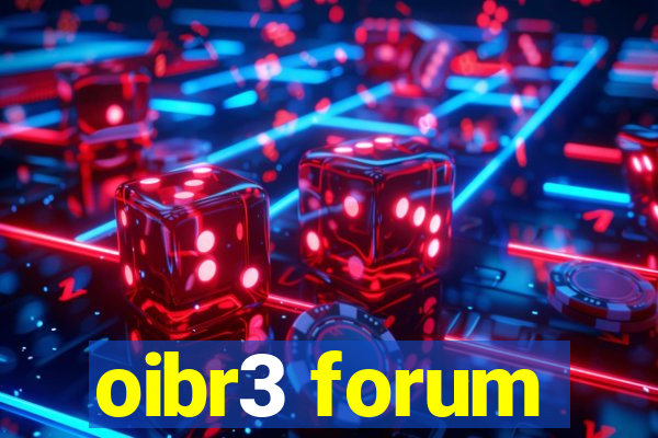 oibr3 forum